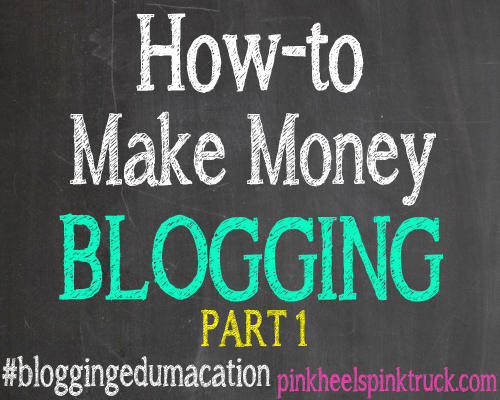 Blogging-Edumacation-Make-Money-Blogging