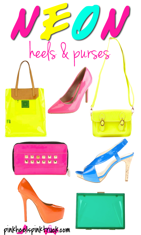 Check out these fun Neon Heels and Purses all under $50!!