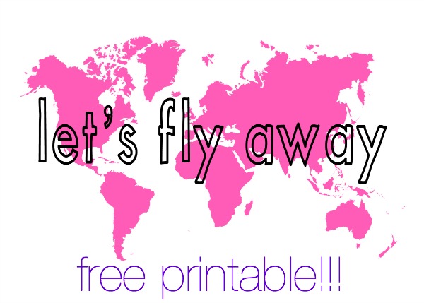 FREE PRINTABLE: Let's Fly Away in Pink